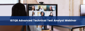 ISTQB Advanced Technical Test Analyst Webinar (Replay)