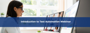 Intro to Test Automation Webinar Recording (Replay)