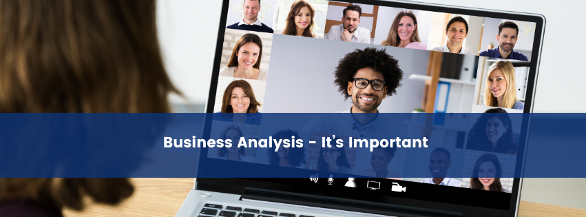 Business Analysis—It’s Important