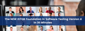 NEW ISTQB Foundation in Software Testing Version 4 in 30 Minutes (Replay)